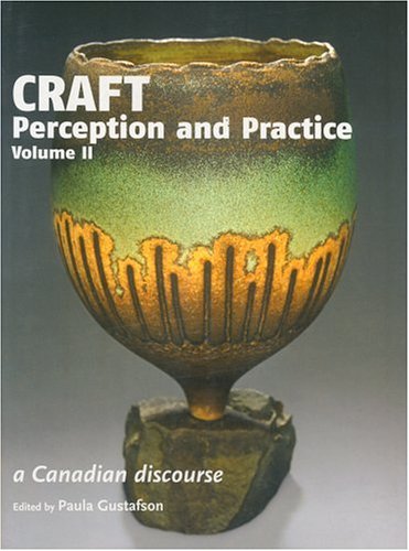 Stock image for Craft Perception and Practice A Canadian Discourse: Volume 2 for sale by TextbookRush