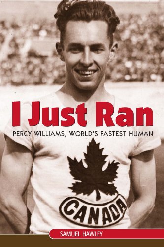 Beispielbild fr I Just Ran : Percy Williams, World's Fastest Human zum Verkauf von Better World Books