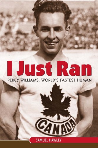 Stock image for I Just Ran : Percy Williams, World's Fastest Human for sale by Better World Books
