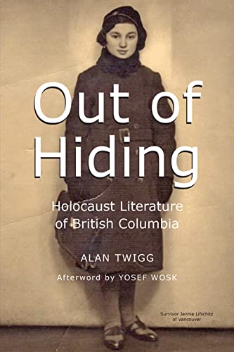 Stock image for Out of Hiding: Holocaust Literature of British Columbia for sale by ThriftBooks-Dallas