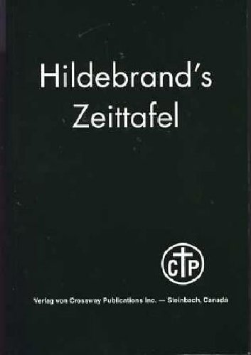 Stock image for Hildebrand's Zeittafel: Chronologische Zeittafel 1500 Daten Historischer Ereignisse Und Geschehnisse Aus Der Zeit Der Geschichte Der Mennoniten Westeuropas, Russlands Und Amerikas : Stamm Und Tochtersiedlungen Der Mennoniten in Russland Und Die Veranlassungen Zur Eroffnung Des Zweiten Einwanderungsweges Aus Russland Nach Kanada Anno 1927 for sale by L. Lam Books