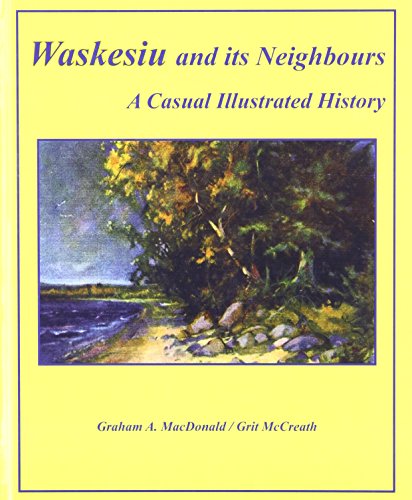 9781553831839: waskesiu-and-its-neighbours-a-casual-illustrated-history