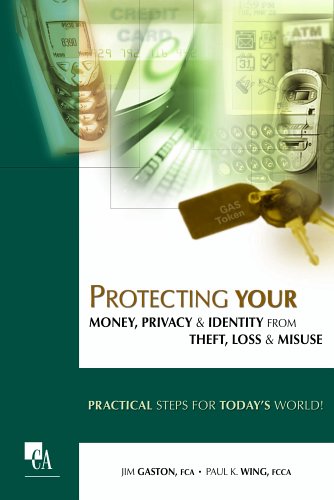 Imagen de archivo de Protecting Your Money, Privacy and Identity from Theft, Loss and Misuse a la venta por Better World Books