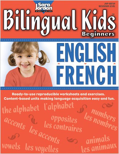 Stock image for Bilingual Kids, Beginners: English-French Resource Book (English and French Edition) for sale by SecondSale