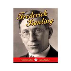 Frederick Banting (Remarkable Canadians) (9781553883111) by Marshall, Diana