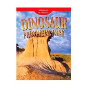 9781553883913: Dinosaur Provincial Park (Wonders of Canada)