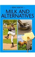 Milk and Alternatives (Being Healthy) - Hudak, Heather C.