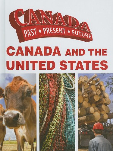 Canada and the United States (Canada Past Present Future) - n/a