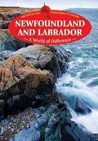 9781553889823: Newfoundland and Labrador: "A World of Difference" (Provinces and Territories of Canada)