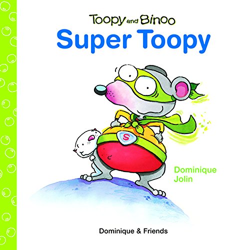 Super Toopy (Toopy and Binoo) (9781553890119) by Jolin, Dominique