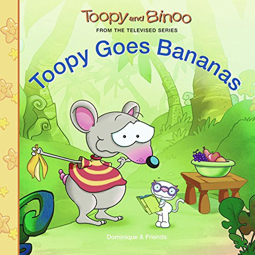 Stock image for Toopy Goes Bananas (Toopy and Binoo) for sale by Your Online Bookstore