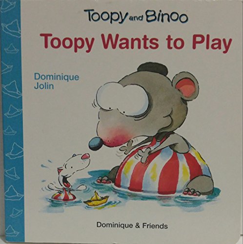 Beispielbild fr Toopy Wants to Play zum Verkauf von Better World Books