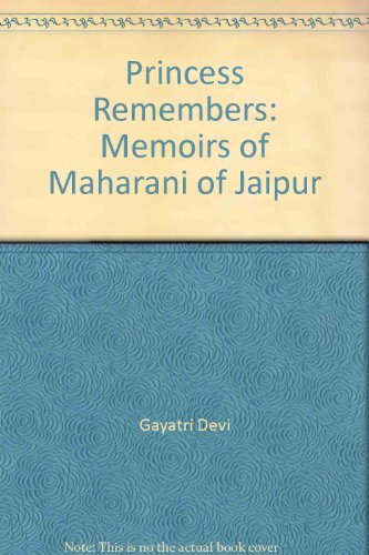 Beispielbild fr Princess Remembers: Memoirs of Maharani of Jaipur zum Verkauf von Revaluation Books