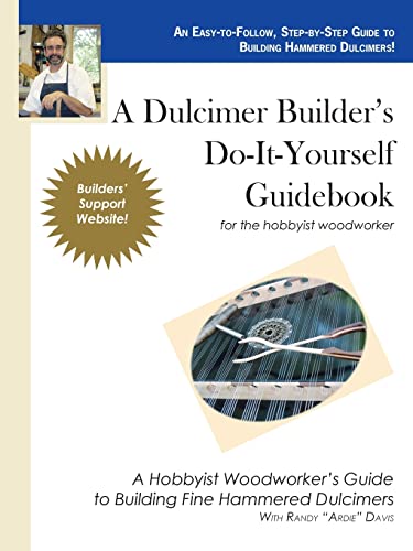 9781553950103: A Dulcimer Builder's Do-It-Yourself Guidebook for the Hobbyist Woodworker