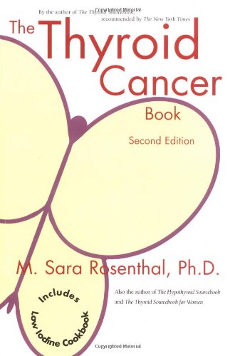 The Thyroid Cancer Book (9781553950592) by M. Sara Rosenthal; Ph.D.