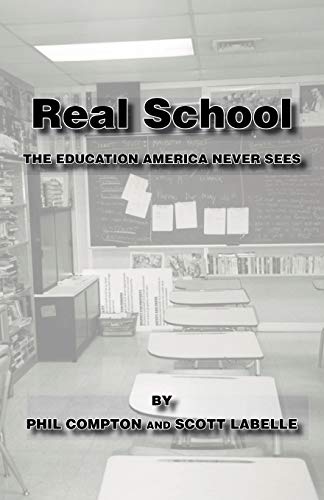 Stock image for Real School: The Education America Never Sees for sale by HPB-Red