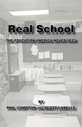 9781553950882: Real School: The Education America Never Sees