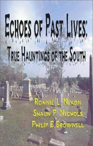 Stock image for Echoes of Past Lives: True Hauntings of the South for sale by Revaluation Books