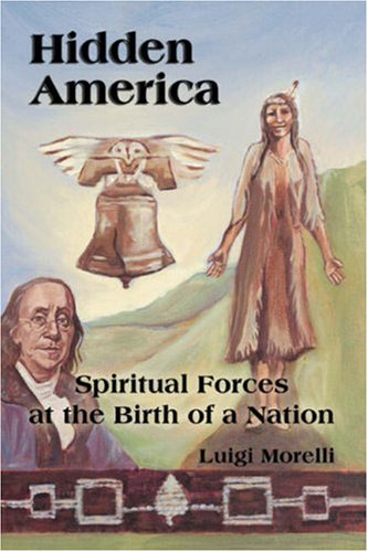 Beispielbild fr Hidden America: Spiritual Forces at the Birth of a Nation zum Verkauf von SecondSale