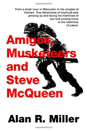 Imagen de archivo de Amigos, Musketeers and Steve McQueen a la venta por Rye Berry Books