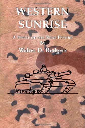 Stock image for Western Sunrise: A Novel Of The Near Future for sale by Tacoma Book Center