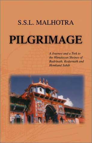 Beispielbild fr Pilgrimage: A Journey and a Trek to the Himalayan Shrines of Badrinath, Kedarnath and Hemkund Sahib zum Verkauf von medimops