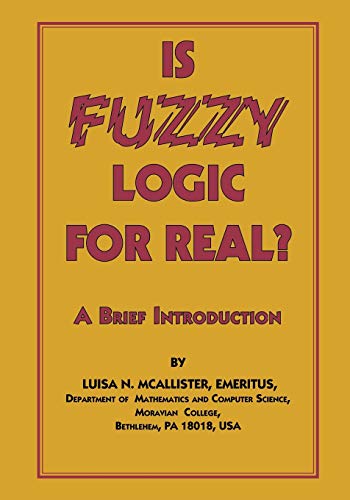 Beispielbild fr Is Fuzzy Logic for Real?: A Brief Introduction zum Verkauf von Chiron Media