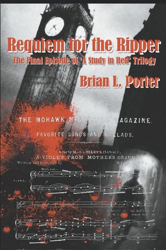 Beispielbild fr Requiem for the Ripper: The Final Episode of a Study in Red Trilogy zum Verkauf von Irish Booksellers