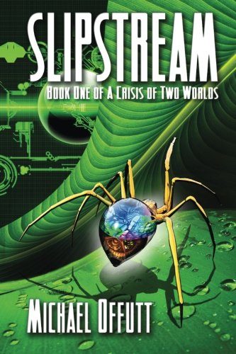 9781554049578: Slipstream: Book One Of A Crisis Of Two Worlds: Volume 1