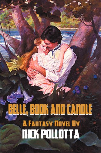 Belle, Book and Candle: A Fantasy Novel by Nick Pollotta (9781554049622) by Pollotta, Nick