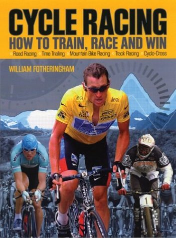 9781554070138: Cycle Racing: How To Train, Race And Win