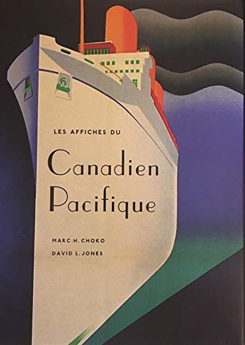 Imagen de archivo de Les Affiches du Canadien Pacifique a la venta por Books From California