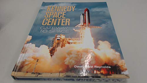 Imagen de archivo de Kennedy Space Center: Gateway to Space a la venta por WorldofBooks