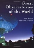 Beispielbild fr Great Observatories of the World zum Verkauf von Better World Books