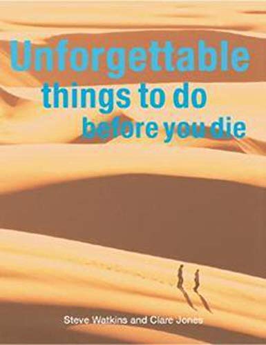 9781554070640: Unforgettable Things To Do Before You Die [Lingua Inglese]