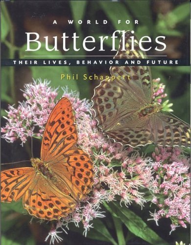 9781554070657: A World for Butterflies: Their Lives, Behavior and Future