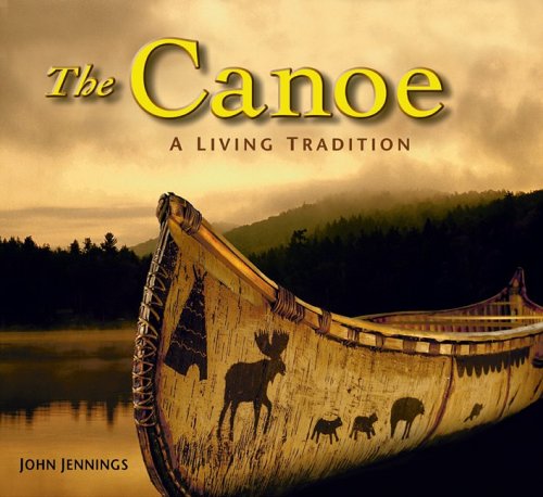 9781554070800: Canoe: A Living History