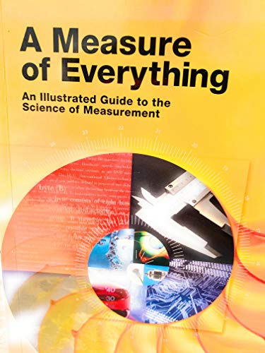 Imagen de archivo de A Measure of Everything: An Illustrated Guide to the Science of Measurement a la venta por SecondSale