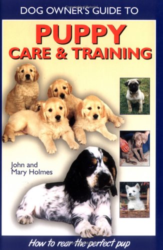 Beispielbild fr Puppy Care and Training (Dog Owner's Guide) zum Verkauf von Wonder Book