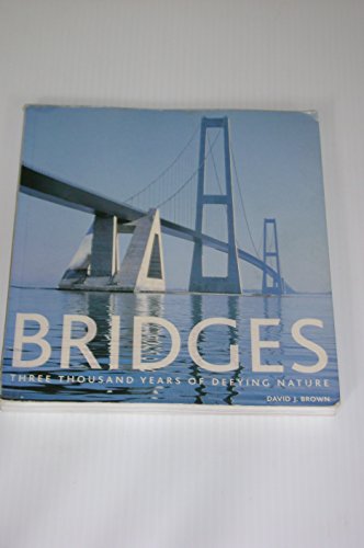 9781554070992: Bridges: Three Thousand Years of Defying Nature