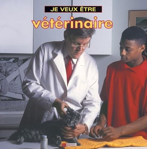 Imagen de archivo de Je Veux Etre Veterinaire a la venta por Better World Books