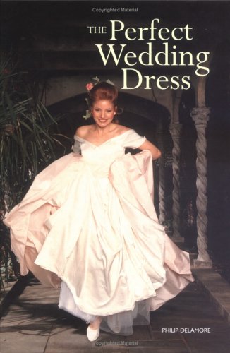 Beispielbild fr The Perfect Wedding Dress zum Verkauf von Irish Booksellers