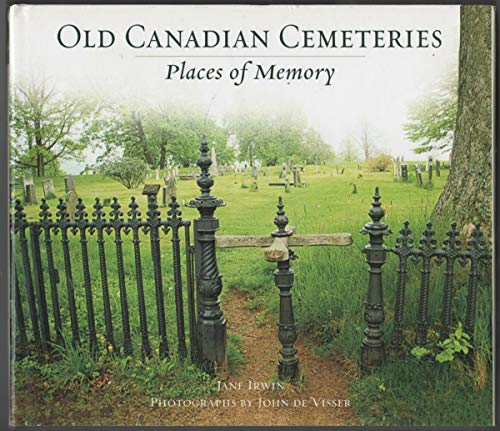 OLD CANADIAN CEMETERIES: Places of Memory