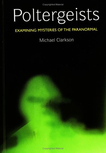 9781554071623: Poltergeists: Examining Mysteries of the Paranormal