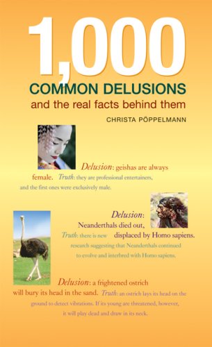 Imagen de archivo de 1,000 Common Delusions: And the Real Facts Behind Them a la venta por Wonder Book