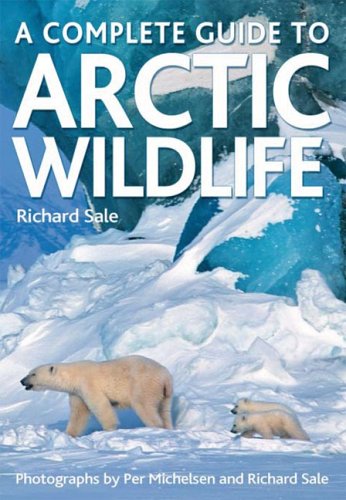 9781554071784: A Complete Guide to Arctic Wildlife