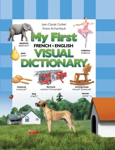 Imagen de archivo de My First French/English Visual Dictionary a la venta por Better World Books