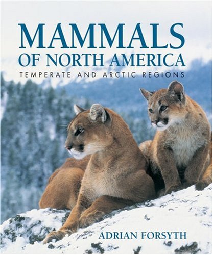 Beispielbild fr Mammals of North America : Temperate and Arctic Regions zum Verkauf von Better World Books