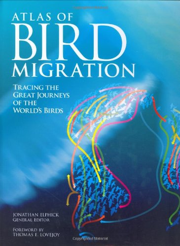 Beispielbild fr Atlas of Bird Migration: Tracing the Great Journeys of the Worlds zum Verkauf von Hawking Books