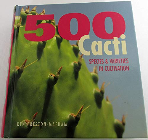 500 Cacti: Species and Varieties in Cultivation (9781554072613) by Preston-Mafham, Ken